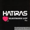 Hatiras - Electronic Luv Too