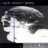 Eye Over You (Out of Print)