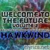 Hawkwind - Welcome To The Future Volume 2 - Bring Me The Head Of Yuri Gagarin