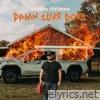 Damn Sure Does - Single