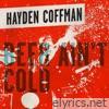 Hayden Coffman - Beer Ain't Cold - EP