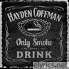 Only Smoke When I Drink - Single