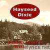 Hayseed Dixie - Mountain Love (Remastered) [feat. John Wheeler & Hayseed Dixie]