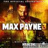 Max Payne 3 (The Official Soundtrack)