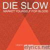 Die Slow - EP