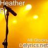 Heather B. - All Glocks Down - Single
