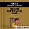 Premiere Performance Plus: I Wish - EP