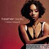 Dance Vault Mixes: Heather Headley - I Wish I Wasn't