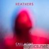 Heathers - Call Home (One Million Chapters Remix) [feat. One Million Chapters] - Single