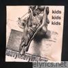 Kids Kids Kids - EP