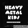 Heavy Metal Kids - Hit The Right Button Plus