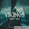 VIKINGS (Hey Ho) - Single