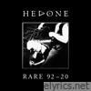 Hedone - Rare 92-20