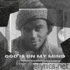 God Is on My Mind (Deep House Remix) - Single