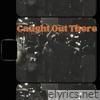 Caught out There (Acoustic Cover) - Single