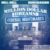 Million Dollar Dreams & Federal Nightmares