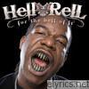Hell Rell - For the Hell of It