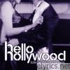 Hello Hollywood - Late Nights and Lovers