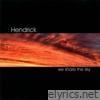 Hendrick - We Share the Sky