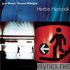 Jazz Moods - 'Round Midnight: Herbie Hancock