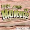 Here Come The Mummies - Terrifying Funk from Beyond the Grave