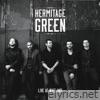 Hermitage Green (Live at Whelans)