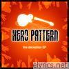 Hero Pattern - The Deception EP