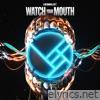 Watch Your Mouth - Single