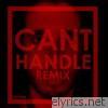 Cant Handle (Remix) - Single