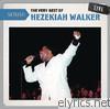 Hezekiah Walker - Setlist: The Very Best of Hezekiah Walker (Live)
