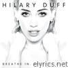 Hilary Duff - Breathe In. Breathe Out.