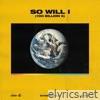 So Will I (100 Billion X)