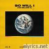 So Will I (100 Billion X) - EP