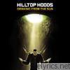Hilltop Hoods - Drinking from the Sun
