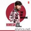 Himesh Reshammiya the Hit Machine