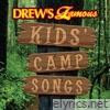 Drew's Famous Kids Camp Songs