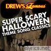 Drew's Famous Super Scary Halloween Theme Song Classics