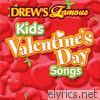Drew's Famous Kids Valentine's Day Songs