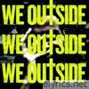We Outside - Single