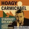 Stardust Dreams: A Songbook by Hoagy Carmichael