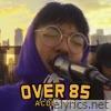 Over 85 (Live Version) [Live Version] - Single