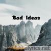 Bad Ideas - Single