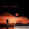 Sometimes It Happens (feat. James Newson & Decada Explosiva Romantica) - Single