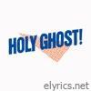 Holy Ghost! (Deluxe Edition)