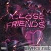 Close Friends - Single