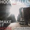 Hoodie Allen - Make It Home (feat. Kina Grannis) - Single