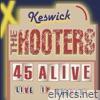 45 Alive - Keswick Live in Concert