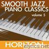Smooth Jazz Piano Classics, Vol. 5