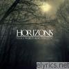 Horizons - It's All Worth Reaching For