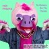 Hot Freaks lyrics